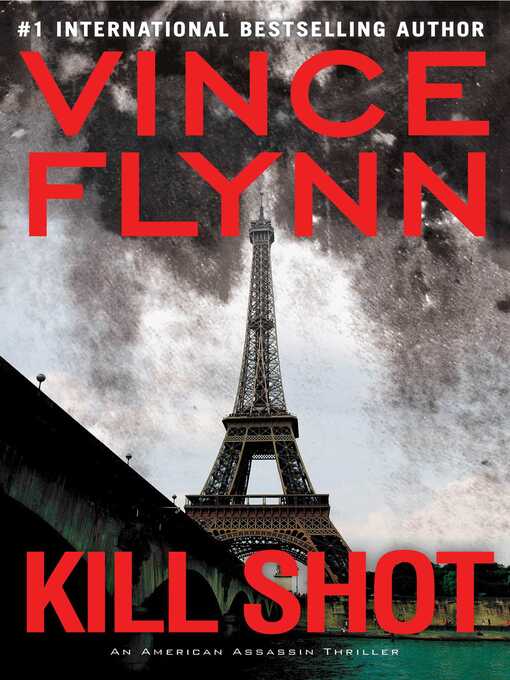 Title details for Kill Shot by Vince Flynn - Available